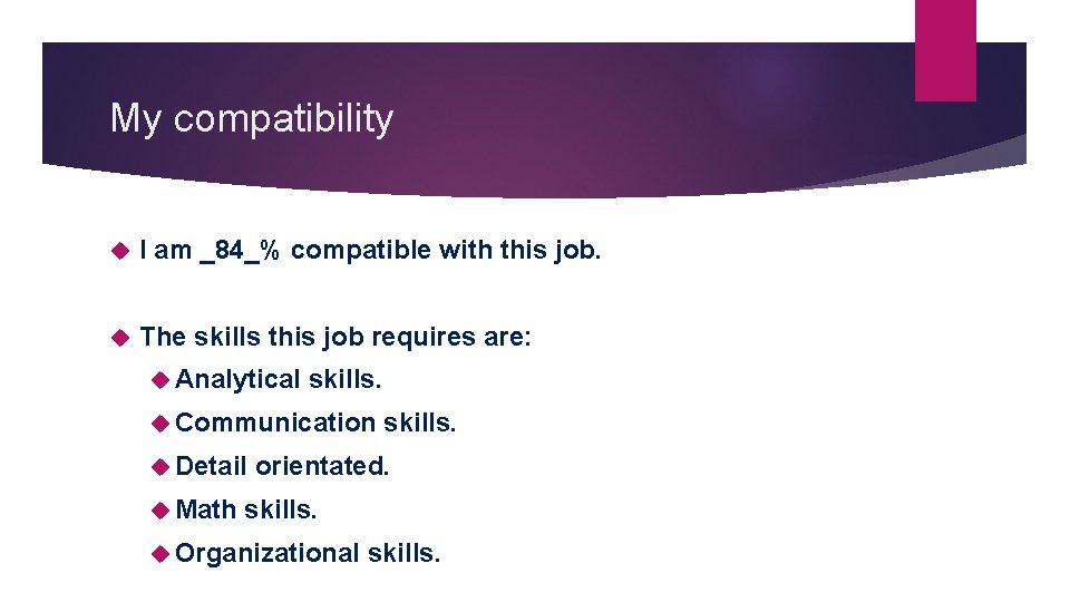 My compatibility I am _84_% compatible with this job. The skills this job requires