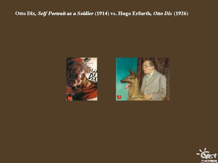 Otto Dix, Self Portrait as a Soldier (1914) vs. Hugo Erfurth, Otto Dix (1926)