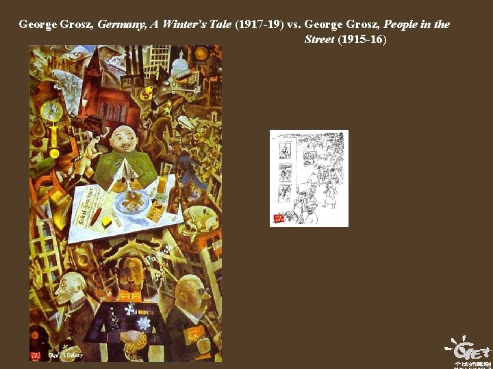 George Grosz, Germany, A Winter’s Tale (1917 -19) vs. George Grosz, People in the