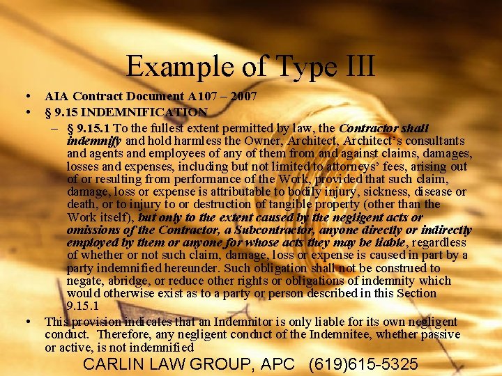 Example of Type III • • • AIA Contract Document A 107 – 2007