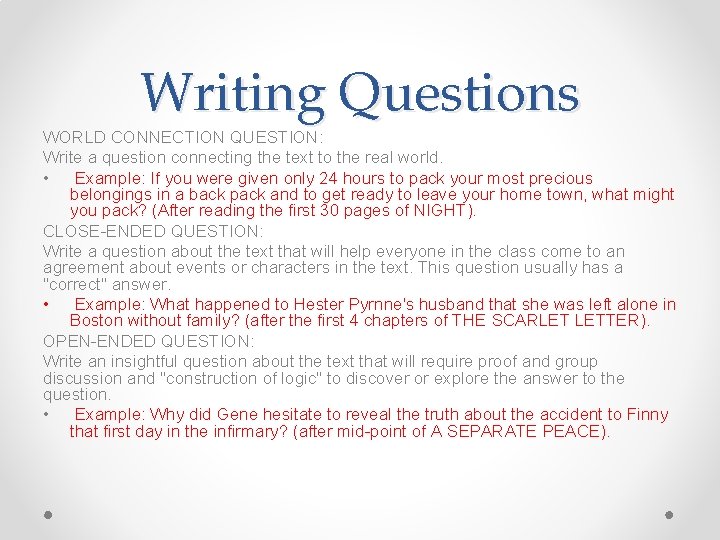 Writing Questions WORLD CONNECTION QUESTION: Write a question connecting the text to the real