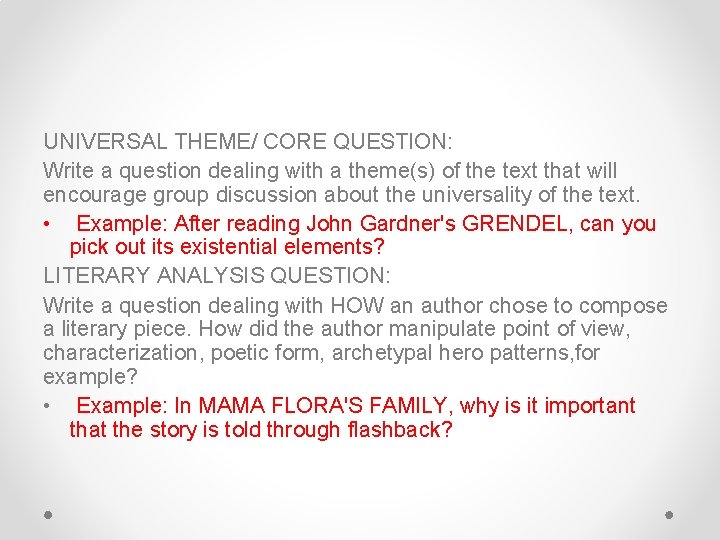 UNIVERSAL THEME/ CORE QUESTION: Write a question dealing with a theme(s) of the text