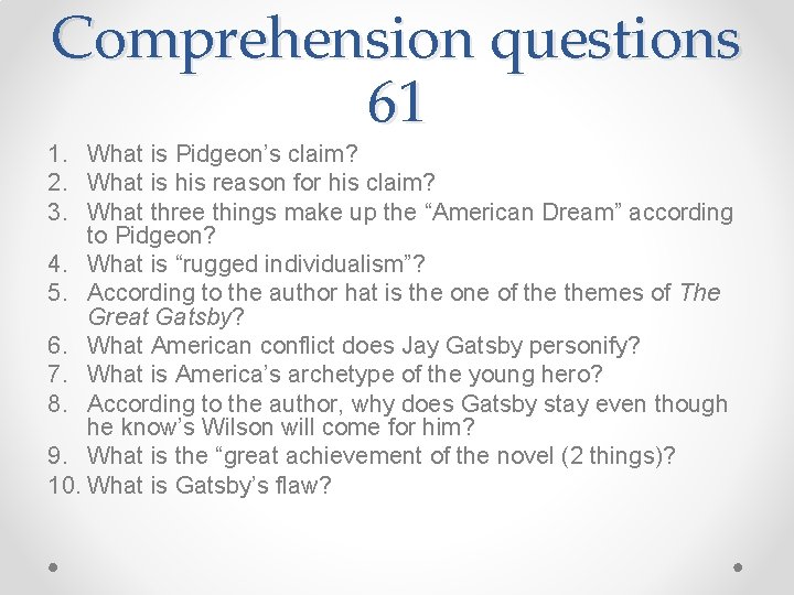 Comprehension questions 61 1. What is Pidgeon’s claim? 2. What is his reason for