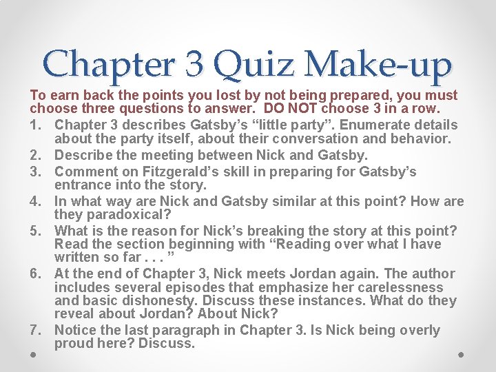 Chapter 3 Quiz Make-up To earn back the points you lost by not being