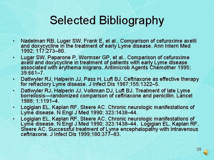 Selected Bibliography • • • Nadelman RB, Luger SW, Frank E, et al. .