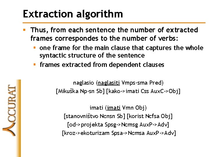 Extraction algorithm § Thus, from each sentence the number of extracted frames correspondes to
