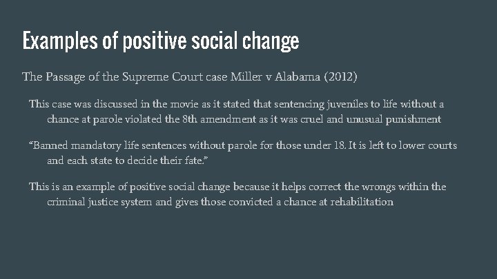 Examples of positive social change The Passage of the Supreme Court case Miller v