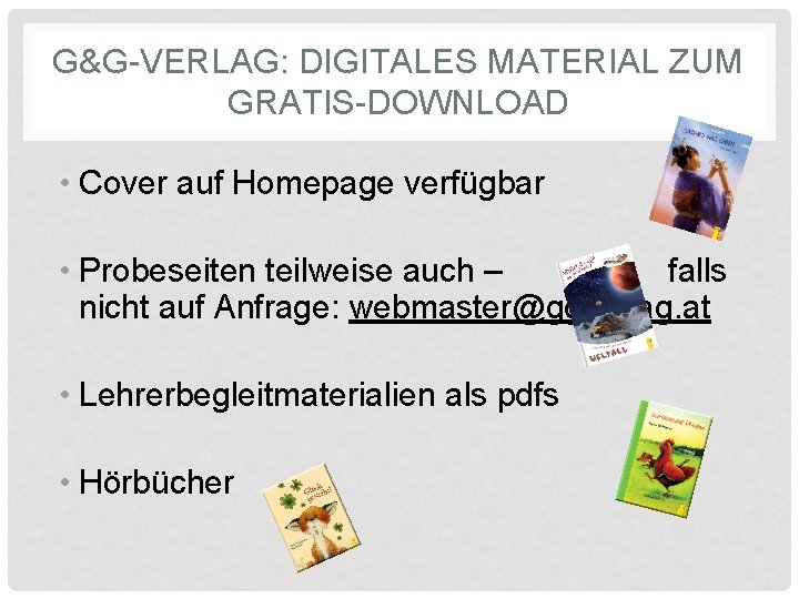 G&G-VERLAG: DIGITALES MATERIAL ZUM GRATIS-DOWNLOAD • Cover auf Homepage verfügbar • Probeseiten teilweise auch