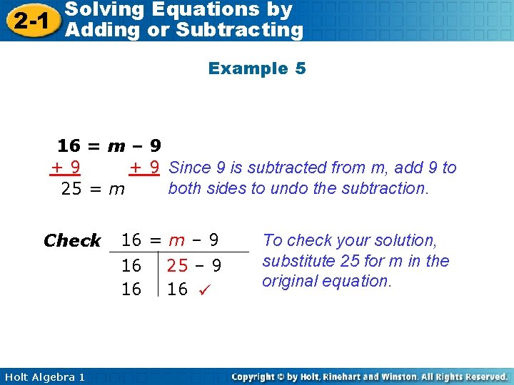 Solving Equations by 2 -1 Adding or Subtracting Example 5 16 = m –