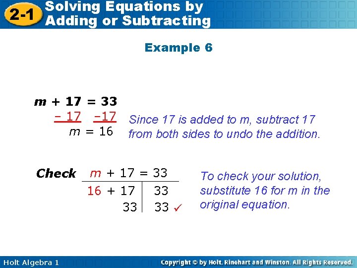 Solving Equations by 2 -1 Adding or Subtracting Example 6 m + 17 =