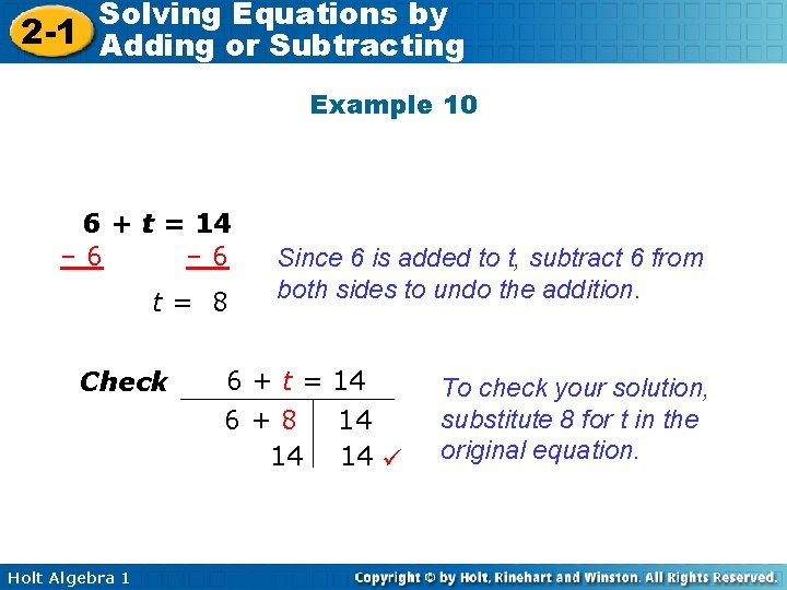 Solving Equations by 2 -1 Adding or Subtracting Example 10 6 + t =