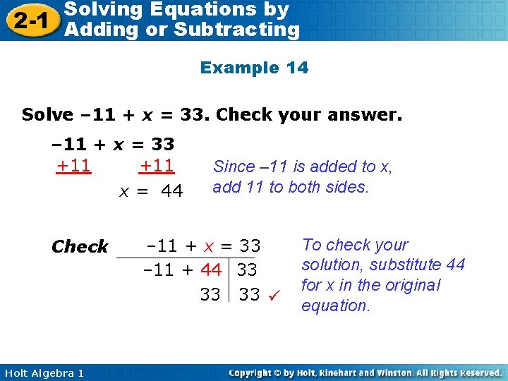 Solving Equations by 2 -1 Adding or Subtracting Example 14 Solve – 11 +