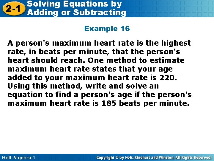 Solving Equations by 2 -1 Adding or Subtracting Example 16 A person's maximum heart