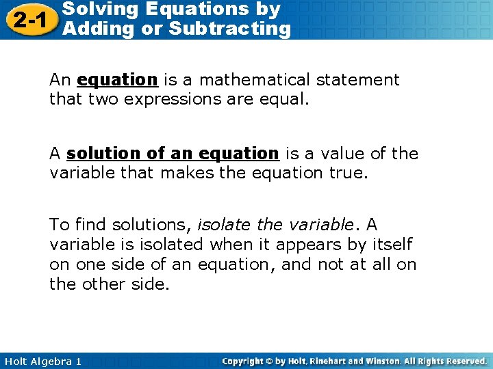 Solving Equations by 2 -1 Adding or Subtracting An equation is a mathematical statement