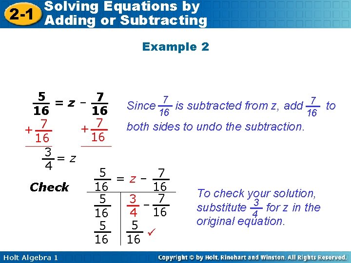 Solving Equations by 2 -1 Adding or Subtracting Example 2 5 =z– 7 7