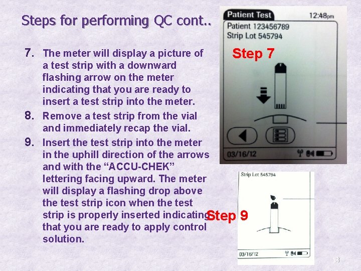 Steps for performing QC cont. . 7. The meter will display a picture of