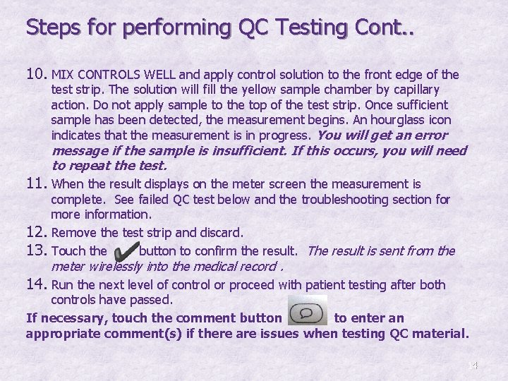 Steps for performing QC Testing Cont. . 10. MIX CONTROLS WELL and apply control