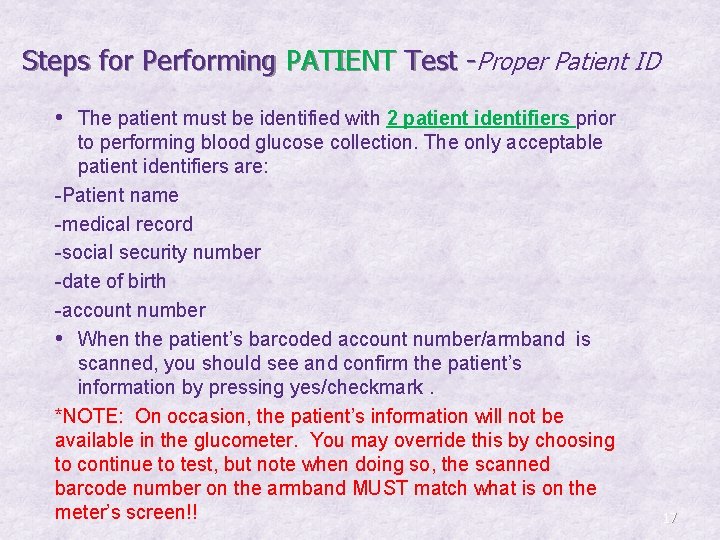 Steps for Performing PATIENT Test -Proper Patient ID • The patient must be identified