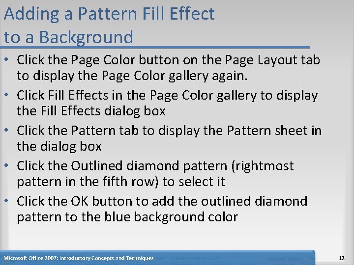 Adding a Pattern Fill Effect to a Background • Click the Page Color button