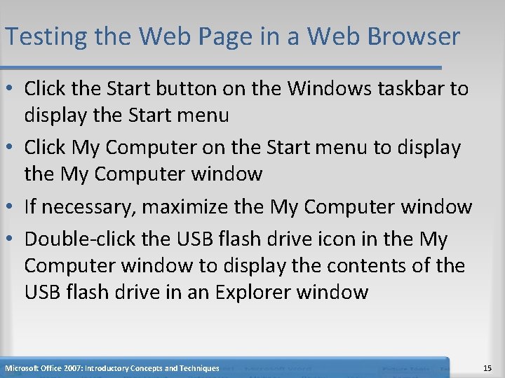 Testing the Web Page in a Web Browser • Click the Start button on
