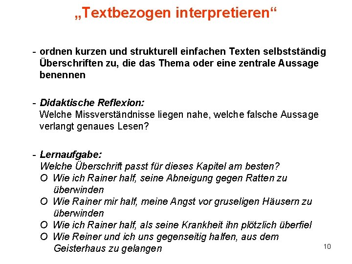 „Textbezogen interpretieren“ - ordnen kurzen und strukturell einfachen Texten selbstständig Überschriften zu, die das