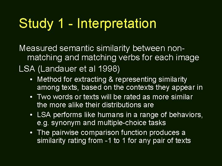 Study 1 - Interpretation Measured semantic similarity between nonmatching and matching verbs for each