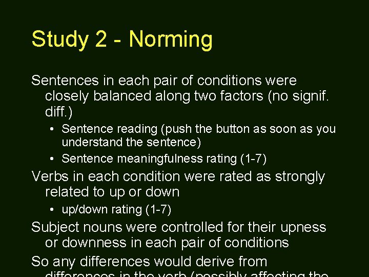 Study 2 - Norming Sentences in each pair of conditions were closely balanced along