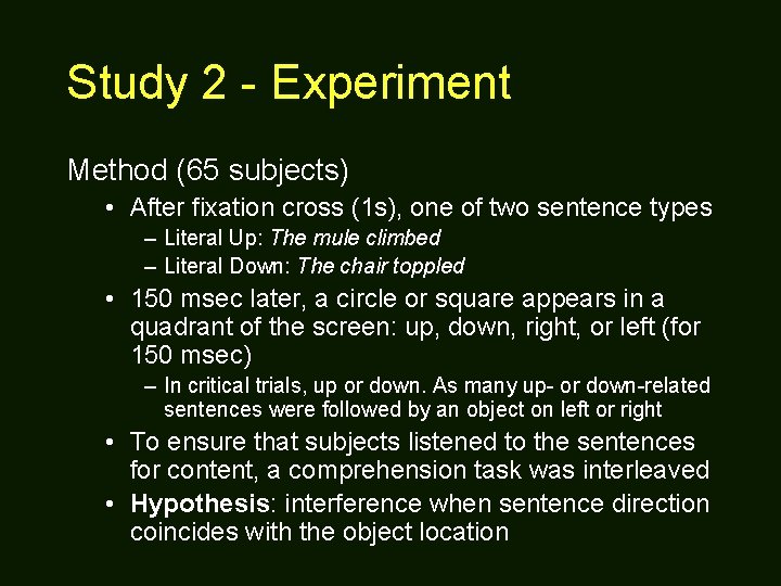 Study 2 - Experiment Method (65 subjects) • After fixation cross (1 s), one