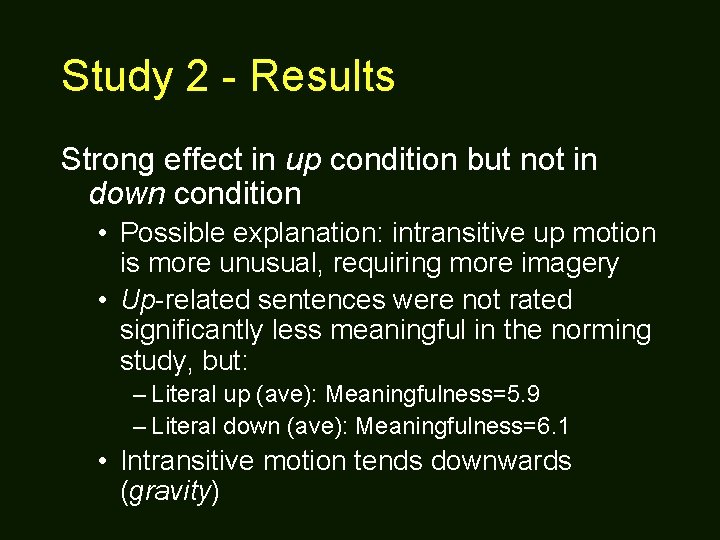 Study 2 - Results Strong effect in up condition but not in down condition