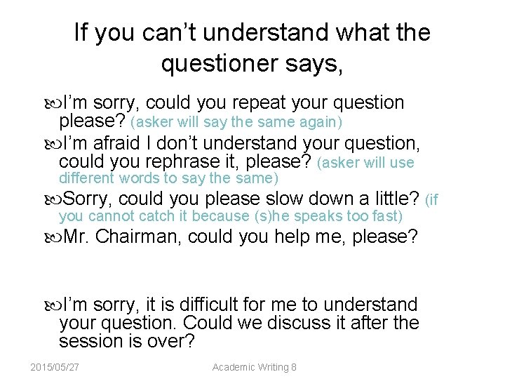 If you can’t understand what the questioner says, I’m sorry, could you repeat your