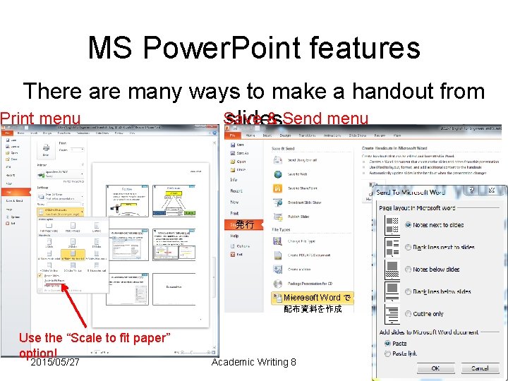 MS Power. Point features There are many ways to make a handout from Print