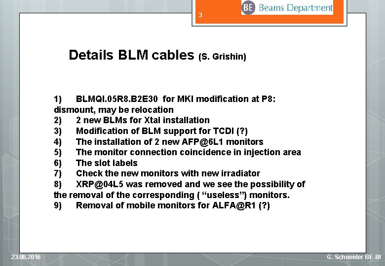 3 Details BLM cables (S. Grishin) 1) BLMQI. 05 R 8. B 2 E