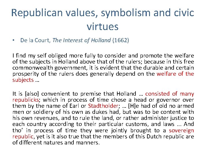 Republican values, symbolism and civic virtues • De la Court, The Interest of Holland