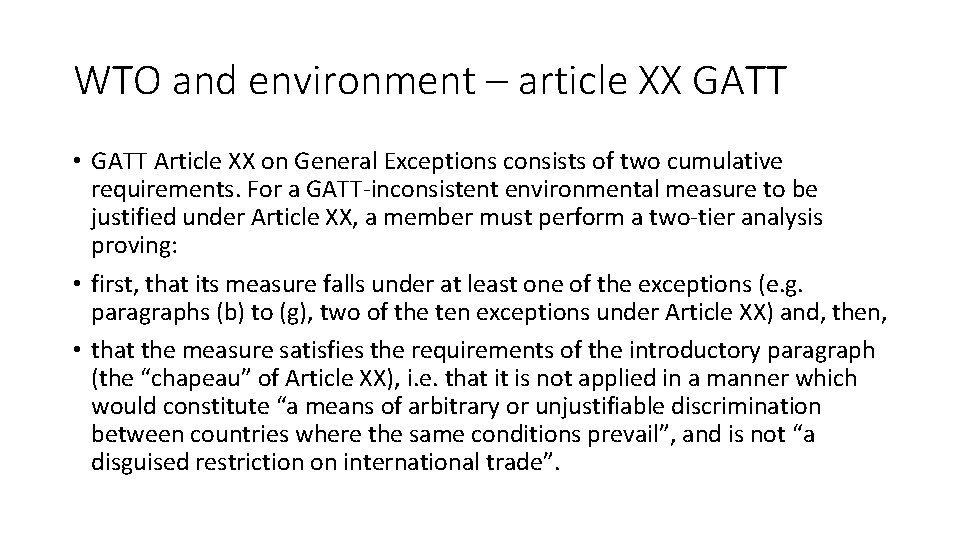 WTO and environment – article XX GATT • GATT Article XX on General Exceptions