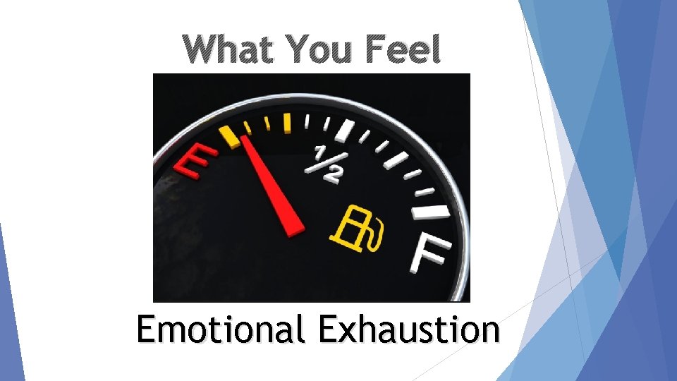 What You Feel Emotional Exhaustion 