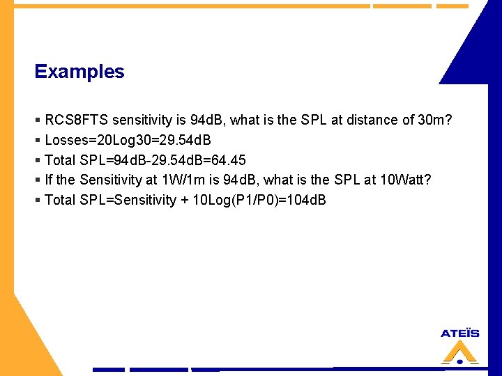 Examples § RCS 8 FTS sensitivity is 94 d. B, what is the SPL