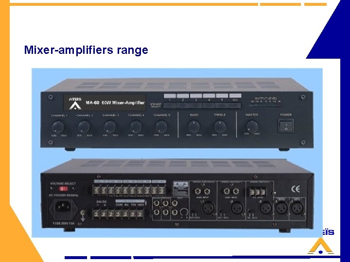 Mixer-amplifiers range 