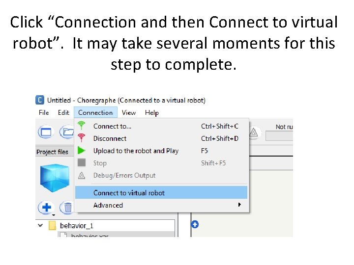 Click “Connection and then Connect to virtual robot”. It may take several moments for