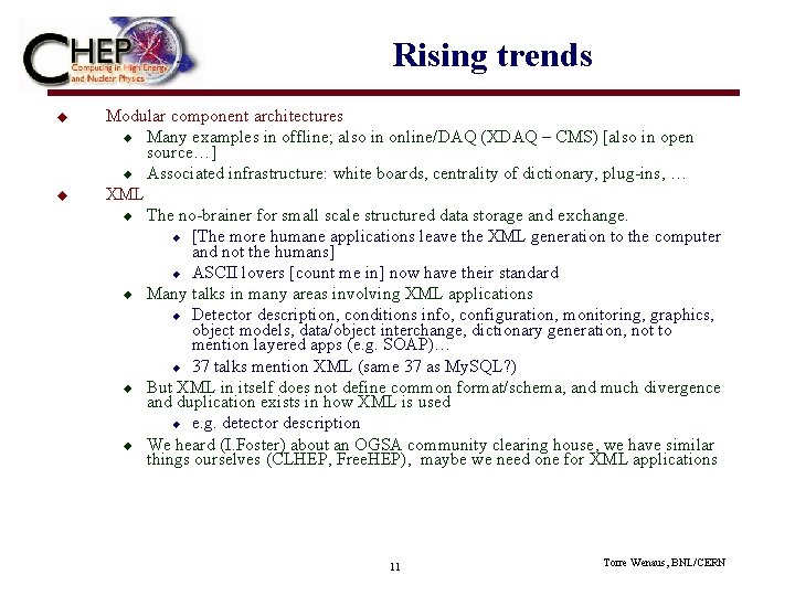 Rising trends u u Modular component architectures u Many examples in offline; also in