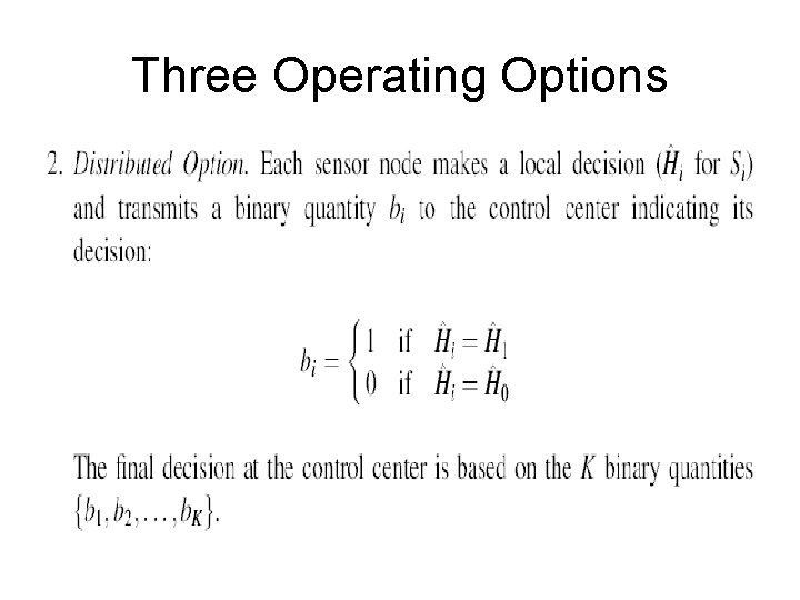 Three Operating Options 
