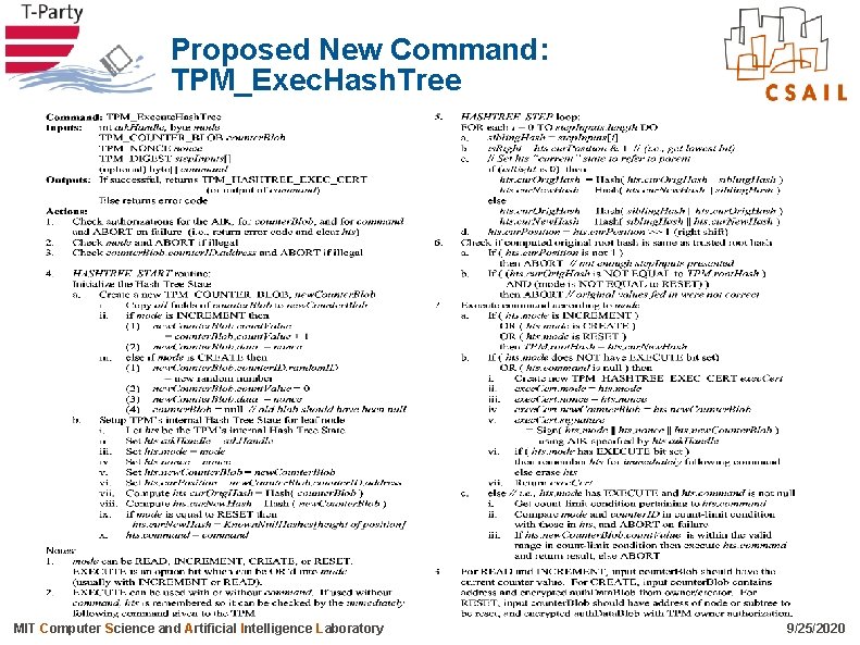 Proposed New Command: TPM_Exec. Hash. Tree MIT Computer Science and Artificial Intelligence Laboratory 9/25/2020