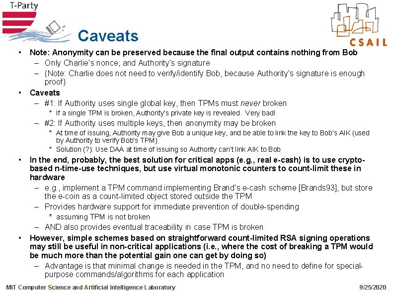 Caveats • • Note: Anonymity can be preserved because the final output contains nothing