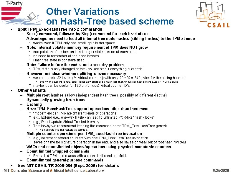 Other Variations on Hash-Tree based scheme • Split TPM_Exec. Hash. Tree into 2 commands