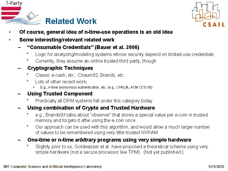 Related Work • • Of course, general idea of n-time-use operations is an old