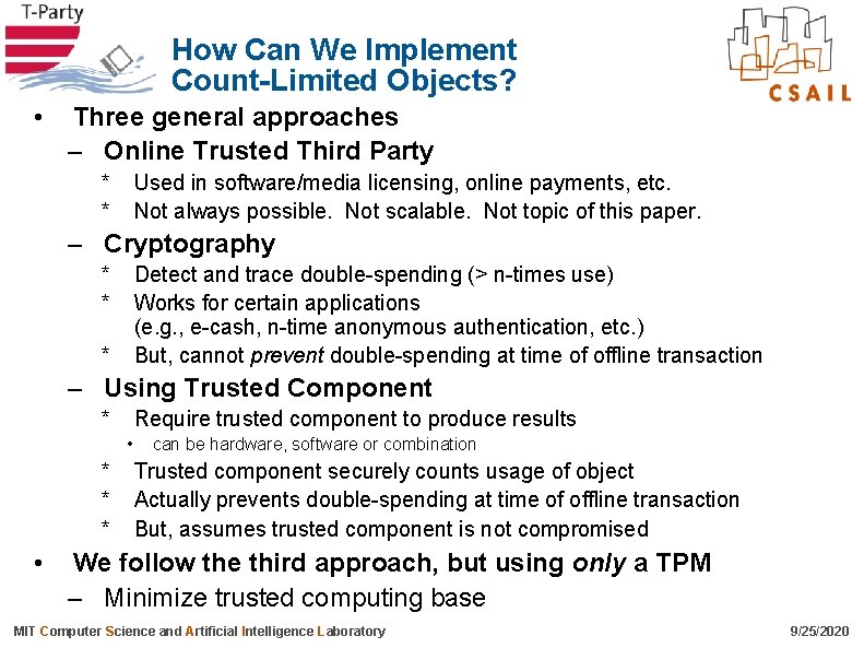 How Can We Implement Count-Limited Objects? • Three general approaches – Online Trusted Third