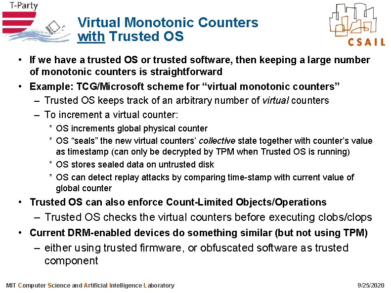 Virtual Monotonic Counters with Trusted OS • If we have a trusted OS or