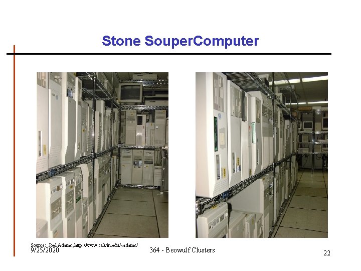 Stone Souper. Computer Source: Joel Adams, http: //www. calvin. edu/~adams/ 9/25/2020 364 - Beowulf