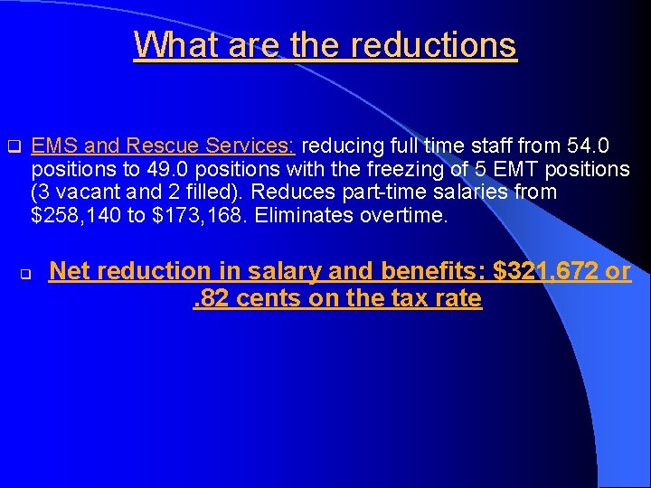 What are the reductions q EMS and Rescue Services: reducing full time staff from