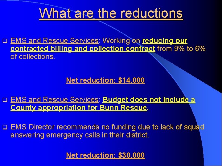 What are the reductions q EMS and Rescue Services: Working on reducing our contracted