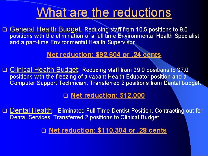 What are the reductions q General Health Budget: Reducing staff from 10. 5 positions